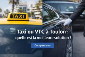 comparaison taxi et VTC à Toulon chauffeur privé
